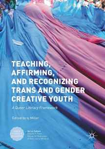 9781349929399-1349929395-Teaching, Affirming, and Recognizing Trans and Gender Creative Youth: A Queer Literacy Framework (Queer Studies and Education)