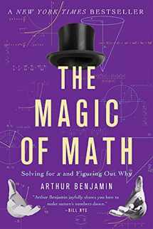 9780465096213-0465096212-The Magic of Math: Solving for x and Figuring Out Why