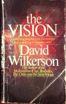 9780515032864-0515032867-The Vision: A Terrifying Prophecy of Doomsday that is Starting to Happen Now!
