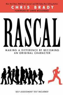 9780985338718-0985338717-Rascal: Making a Difference by Becoming an Original Character