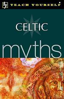 9780340789216-0340789212-Celtic Myths (Teach Yourself)