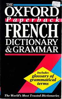 9780198645290-0198645295-The Oxford Paperback French Dictionary and Grammar