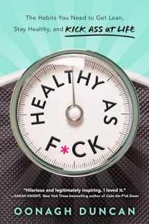 9780735238268-073523826X-Healthy as F*ck: The Habits You Need to Get Lean, Stay Healthy, and Kick Ass at Life