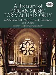 9780486435824-0486435822-A Treasury of Organ Music for Manuals Only: 46 Works by Bach, Mozart, Franck, Saint-Saëns and Others (Dover Music for Organ)