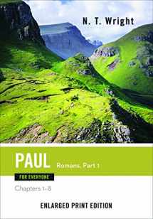 9780664260828-0664260829-Paul for Everyone: Romans, Part 1-Enlarged Print Edition: Chapters 1-8 (The New Testament for Everyone)