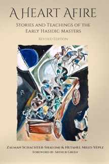 9781939681614-1939681618-A Heart Afire: Stories and Teachings of the Early Hasidic Masters