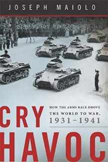 9780465011148-0465011144-Cry Havoc: How the Arms Race Drove the World to War, 1931-1941