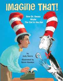 9780553510973-0553510975-Imagine That!: How Dr. Seuss Wrote The Cat in the Hat