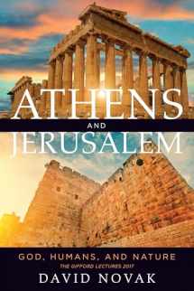 9781487524159-1487524153-Athens and Jerusalem: God, Humans, and Nature (The Kenneth Michael Tanenbaum Series in Jewish Studies)