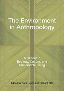 9780814736364-081473636X-The Environment in Anthropology: A Reader in Ecology, Culture, and Sustainable Living