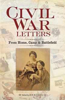 9780486484501-0486484505-Civil War Letters: From Home, Camp and Battlefield