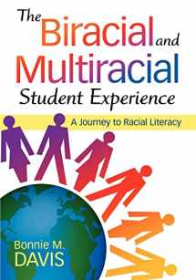 9781412975063-1412975069-The Biracial and Multiracial Student Experience: A Journey to Racial Literacy