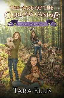 9781541020078-1541020073-The Case of the Curious Canine (Samantha Wolf Mysteries)