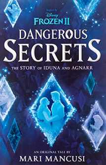 9781368063616-1368063616-Frozen 2: Dangerous Secrets: The Story of Iduna and Agnarr