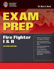 9780763758363-0763758361-Exam Prep: Fire Fighter I and II (Exam Prep Series)