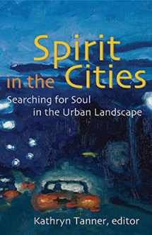 9780800636821-0800636821-Spirit in the Cities: Searching for Soul in the Urban Landscape