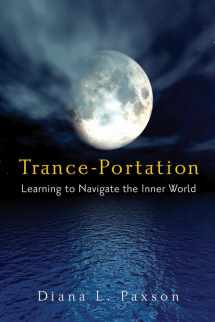 9781578634057-1578634059-Trance-Portation: Learning to Navigate the Inner World