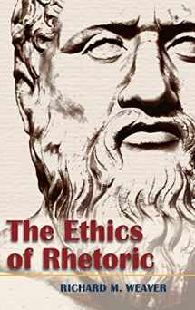9781626541184-1626541183-The Ethics of Rhetoric