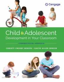 9781305964273-1305964276-Child and Adolescent Development in Your Classroom, Chronological Approach