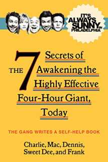 9780062225115-0062225111-It's Always Sunny in Philadelphia: The 7 Secrets of Awakening the Highly Effective Four-Hour Giant, Today