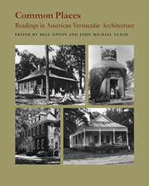9780820307503-0820307505-Common Places: Readings in American Vernacular Architecture