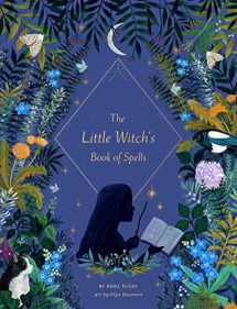 9781452183619-1452183619-The Little Witch's Book of Spells