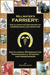 9781466444812-1466444819-Millwater's Farriery: The Illustrated Dictionary of Horseshoeing and Hoofcare: Encyclopedic Reference for Professionals, Students, and Horseowners