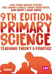 9781529718485-1529718481-Primary Science: Teaching Theory and Practice (Achieving QTS Series)