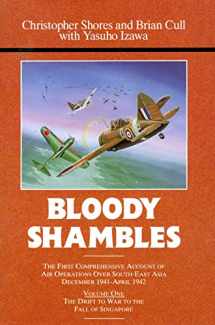 9780948817502-094881750X-Bloody Shambles, Vol. 1: The Drift to War to the fall of Singapore