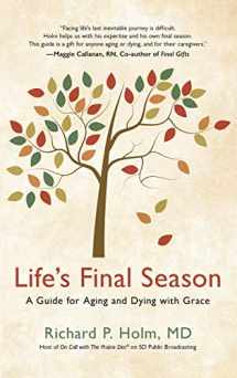 9781732544802-1732544808-Life's Final Season: A Guide for Aging and Dying with Grace