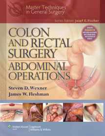 9781605476438-1605476439-Colon and Rectal Surgery: Abdominal Operations (Master Techniques in General Surgery)