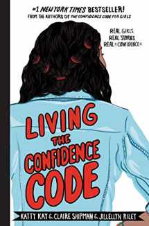 9780062954114-0062954113-Living the Confidence Code: Real Girls. Real Stories. Real Confidence.