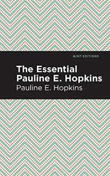 9781513209111-1513209116-The Essential Pauline E. Hopkins (Black Narratives)