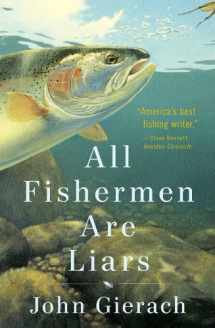 9781451618310-145161831X-All Fishermen Are Liars (John Gierach's Fly-fishing Library)