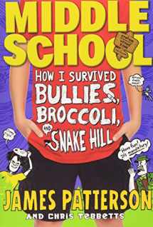 9780316248297-0316248290-Middle School: How I Survived Bullies, Broccoli, and Snake Hill