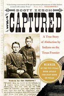 9780312317898-0312317891-The Captured: A True Story of Abduction by Indians on the Texas Frontier