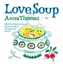 9780393332575-0393332578-Love Soup: 160 All-New Vegetarian Recipes from the Author of
