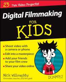 9781119027409-1119027403-Digital Filmmaking For Kids For Dummies