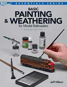 9780890249550-0890249555-Basic Painting & Weathering for Model Railroaders (Essentials)