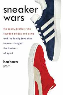 9780061246579-0061246573-Sneaker Wars: The Enemy Brothers Who Founded Adidas and Puma and the Family Feud That Forever Changed the Business of Sport