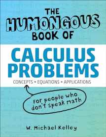 9781592575121-1592575129-The Humongous Book of Calculus Problems (Humongous Books)