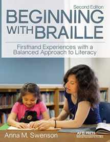 9780891286981-0891286985-Beginning with Braille: Firsthand Experiences with a Balanced Approach to Literacy