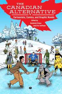 9781496815118-1496815114-The Canadian Alternative: Cartoonists, Comics, and Graphic Novels