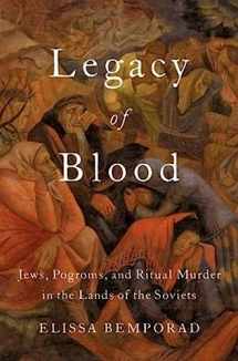 9780190466459-0190466456-Legacy of Blood: Jews, Pogroms, and Ritual Murder in the Lands of the Soviets