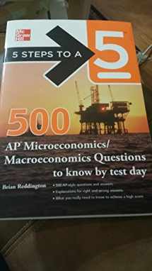 9780071774499-0071774491-5 Steps to a 5 500 Must-Know AP Microeconomics/Macroeconomics Questions (5 Steps to a 5 on the Advanced Placement Examinations Series)