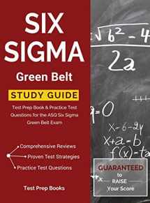 9781628452235-1628452234-Six Sigma Green Belt Study Guide: Test Prep Book & Practice Test Questions for the ASQ Six Sigma Green Belt Exam