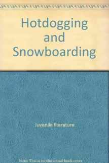 9780516350523-0516350528-Hotdogging and Snowboarding (Action Sports (Capstone))