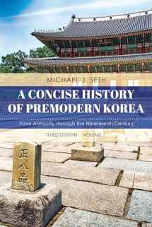 9781538129012-1538129019-A Concise History of Premodern Korea: From Antiquity through the Nineteenth Century (Volume 1)