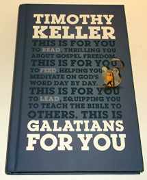 9781908762573-1908762578-Galatians for You: For Reading, for Feeding, for Leading (God's Word For You)