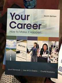 9781305494831-1305494830-Your Career: How To Make It Happen